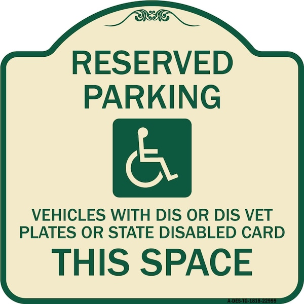 Reserved Parking Vehicles or Dis Vet Plates or State Disabled Card This Space, TG-1818-22999